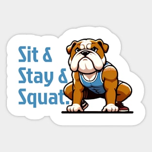 Bulldog Workout: Sit, Stay, Squat! Sticker